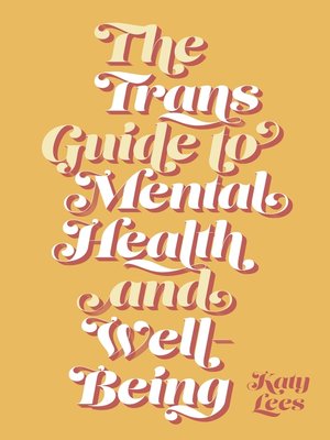 cover image of The Trans Guide to Mental Health and Well-Being